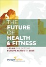 The future of health and fitness - Herman Rutgers ; Christoph Breuer ; Tibor Hortobágyi ; Alfonso Jimenez ; Bastian Kauerhoff ; Willem van Mechelen ; Jan Middelkamp ; Nikos Ntoumanis ; Hidde van der Ploeg ; Thomas Rieger ; Johan Steenbergen ; Simone de Vries ; Silvano Zanuso - 9789082190403