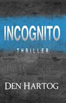 Incognito - Jan Kees den Hartog - 9789082326666