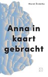 Anna in kaart gebracht - Marek Sindelka - 9789082410648