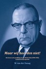 Maar wij hoorden niet! - W. van der Zwaag - 9789082426021