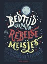 Bedtijdverhalen voor rebelse meisjes - Francesca Cavallo ; Elena Favilli - 9789082470185