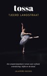Tossa - Tjeerd Langstraat - 9789082667967