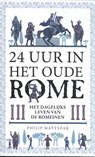 24 uur in het oude Rome - Philip Matyszak - 9789082683653