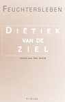 Diëtiek van de ziel - Freiherr Ernst von Feuchtersleben - 9789082757781