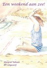 Een weekend aan zee - Margriet Tolhoek - 9789082849837