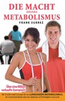 Die Macht Deines Metabolismus - Frank Suárez - 9789082868319