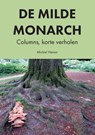 De Milde Monarch - Michiel Hanon - 9789082996319