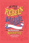 Ik ben een rebels meisje - Francesca Cavallo ; Elena Favilli - 9789083002811