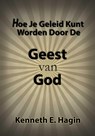 Hoe je geleid kunt worden door de Heilige Geest - Kenneth E. Hagin - 9789083008196