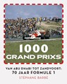 1000 Grand Prixs - Stéphane Barbé - 9789083014036