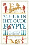 24 uur in het Oude Egypte - Donald P. Ryan - 9789083015002