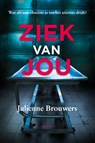 Ziek van Jou - Julienne Brouwers - 9789083034850