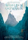 Werelden ontwaken - Antoni Dol ; Anna Mattaar ; Heleen van den Hooven ; Marieke Frankema - 9789083044071