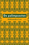 De palimpsesten - Aleksandra Lun - 9789083045986