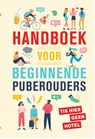 Handboek voor beginnende puberouders - Saskia Smith ; Martine de Vente - 9789083095097