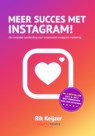 Meer succes met Instagram! - Rik Keijzer - 9789083096841