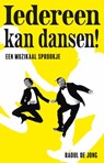 Iedereen kan dansen - Raoul de Jong - 9789083112503