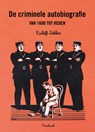 De criminele autobiografie van 1600 tot heden - Rudolf Dekker - 9789083113647
