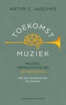 Toekomstmuziek - Artur C Jaschke - 9789083131672