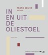 In en uit de oliestoel - Frank Keizer - 9789083145334