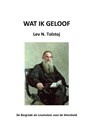 Wat ik geloof - Lev N. Tolstoj - 9789083156453