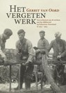 Het vergeten werk - Gerrit van Oord - 9789083158891