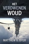 Het verdwenen woud - Matthew X. Dyer - 9789083167695