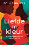 Liefde in kleur - Bolu Babalola - 9789083171418