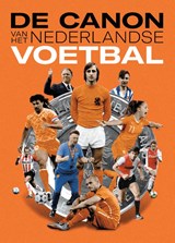 De canon van het Nederlandse voetbal, Willem Vissers ; Paul Onkenhout ; Dick Sintenie ; Edwin Struis ; Simon Zwartkruis -  - 9789083186610