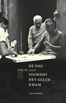 De dag voordat het geluk kwam - Erri de Luca - 9789083206028