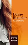 Dame Blanche - Gijs Muller - 9789083215419