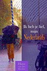 Ik heb je lief, mijn Nederlands - Haye Van der Heyden - 9789083215716