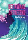 Het kwaad ontketend - Wolfert van der Horst - 9789083219554