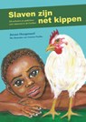 Slaven zijn net kippen - Jeroen Hoogerwerf - 9789083222288