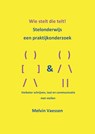 Wie stelt die telt! Stelonderwijs, een praktijkonderzoek - Melvin Vaessen - 9789083226033