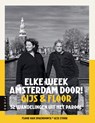 Elke week Amsterdam door! Gijs & Floor - Floor van Spaendonck ; Gijs Stork - 9789083263939