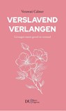 Verslavend verlangen - Verawati Calmer - 9789083267104