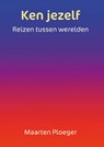 Ken jezelf - Maarten Ploeger - 9789083275574