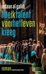 Hoe ik talent voor het leven kreeg - Rodaan Al Galidi - 9789083296777