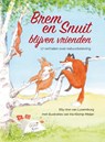 Brem en Snuit blijven vrienden - Elly-Ann van Luxemburg - 9789083306681