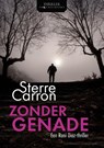 Zonder genade - Sterre Carron - 9789083307107