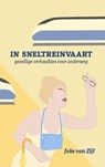 In sneltreinvaart - Joke van Zijl - 9789083310718