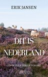 Dit is Nederland - Erik Jansen - 9789083312934