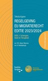 Tekstuitgave regelgeving EU migratierecht 2023/2024 Deel I (Schengen, Asiel en Terugkeer) - Aniel Pahladsingh ; Stan Arjun Sharma - 9789083332017
