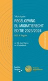Tekstuitgave Regelgeving EU Migratierecht II 2023/2024 - Aniel Pahladsingh ; Stan Arjun Sharma - 9789083332024