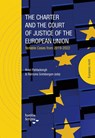 The Charter and The Court of Justice of the European Union - Aniel Pahladsingh ; Ramona Grimbergen - 9789083332048