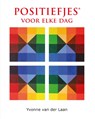 Positiefjes voor elke dag - Yvonne van der Laan - 9789083358857