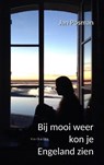 Bij mooi weer kon je Engeland zien - Jan Posman - 9789083369136