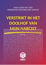 Verstrikt in het doolhof van mijn narcist - Aston M. - 9789083379715