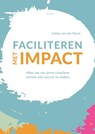 Faciliteren met impact - Esther van der Storm - 9789083385822
